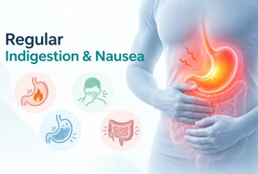 Reasons for Regular Indigestion and Nausea Causes and Treatment in West Delhi